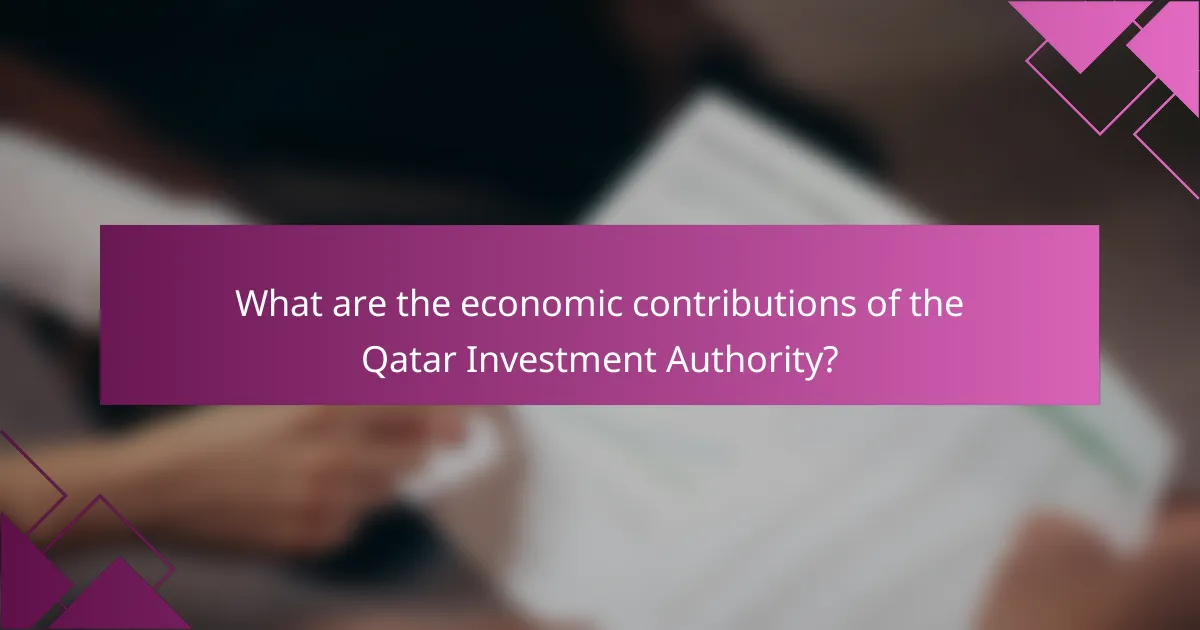 What are the economic contributions of the Qatar Investment Authority?