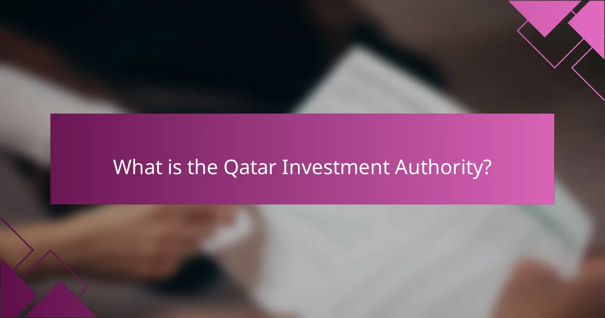 What is the Qatar Investment Authority?